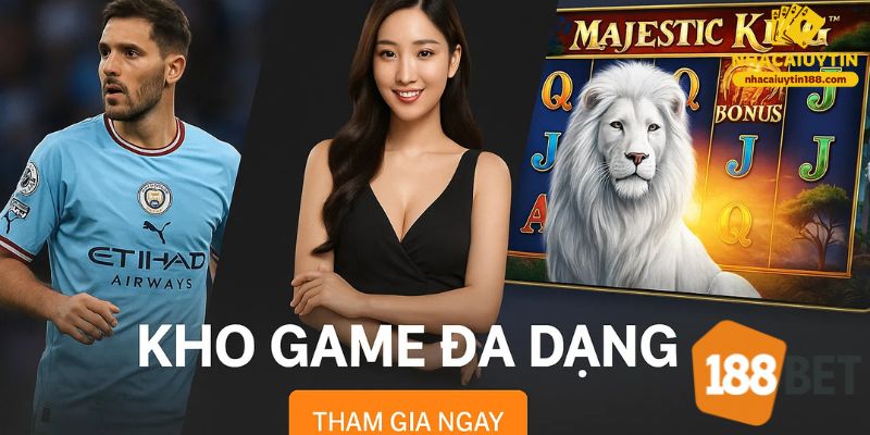 Kho game đa dang chỉ có tại 188BET