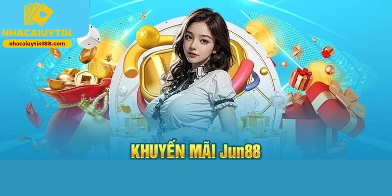 Khuyến Mãi Jun88 – Ưu Đãi Tặng Tiền Cực Hấp Dẫn Cho Thành Viên Mới 2025