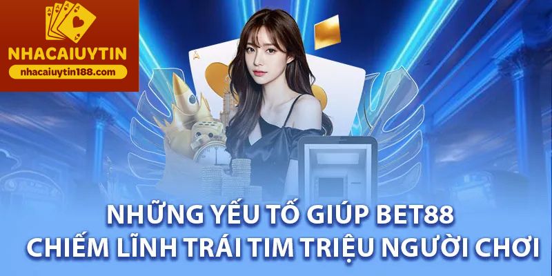 Cảm nhận của người dùng về nhà cái BET88